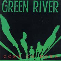 Green River - Come on Down
